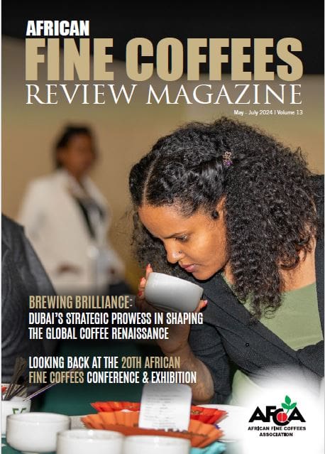 AFRICAN FINE COFFEES REVIEW MAGAZINE MAY-JULY 2024
